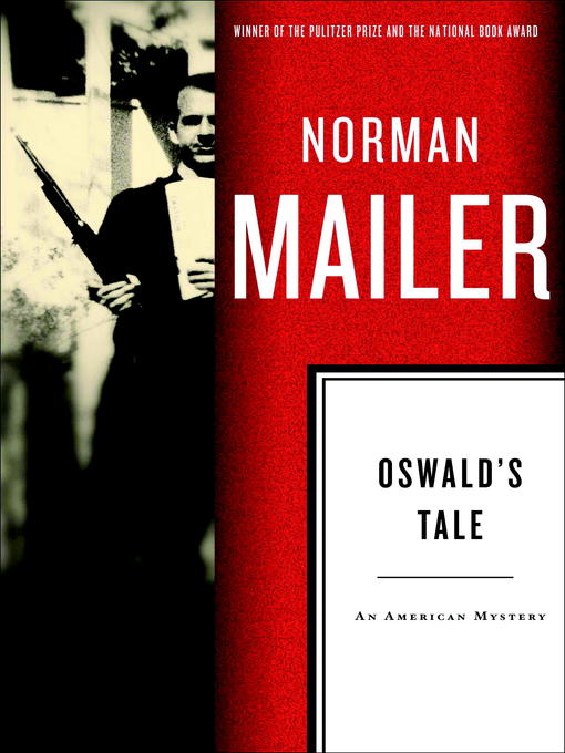 Title details for Oswald's Tale by Norman Mailer - Wait list